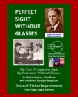 Image for Perfect Sight Without Glasses : The Cure Of Imperfect Sight By Treatment Without Glasses - Dr. Bates Original, First Book- Natural Vision Improvement (Color - USA Print Edition)