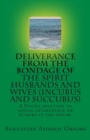 Image for DELIVERANCE FROM THE BONDAGE OF THE SPIRIT HUSBANDS AND WIVES(INCUBUS and SUCCUBUS)