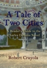 Image for A Tale of Two Cities : A Reader&#39;s Guide to the Charles Dickens Novel