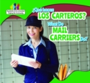 Image for Que hacen los carteros? / What Do Mail Carriers Do?