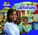 Image for What Do Librarians Do?