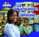 Image for Que hacen los bibliotecarios? / What Do Librarians Do?