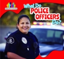 Image for What Do Police Officers Do?