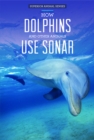 Image for How Dolphins and Other Animals Use Sonar