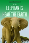 Image for How Elephants and Other Animals Hear the Earth