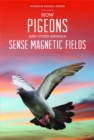 Image for How Pigeons and Other Animals Sense Magnetic Fields