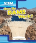 Image for How Do Dams Work?