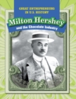 Image for Milton Hershey and the Chocolate Industry