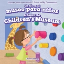 Image for Un dia en el museo para ninos / A Day at the Children&#39;s Museum
