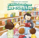 Image for El bibliotecario nos lee cuentos (Story Time with Our Librarian)