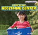 Image for Trip to the Recycling Center
