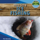Image for We&#39;re Going Ice Fishing
