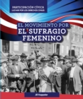 Image for El Movimiento por el sufragio femenino (Women&#39;s Suffrage Movement)