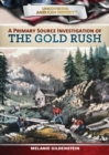 Image for Primary Source Investigation of the Gold Rush