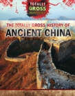 Image for Totally Gross History of Ancient China