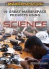 Image for 10 Great Makerspace Projects Using Science