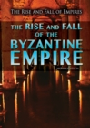 Image for Rise and Fall of the Byzantine Empire