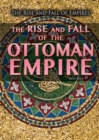 Image for Rise and Fall of the Ottoman Empire