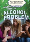 Image for Helping a Friend with an Alcohol Problem