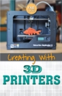 Image for Creating with 3D Printers