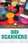 Image for Creating with 3D Scanners