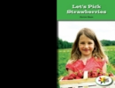 Image for Let&#39;s Pick Strawberries