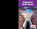 Image for Engineers Build Dams