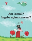 Image for Am I small? Ingabe ngimncane na?
