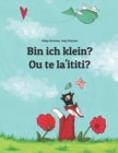 Image for Bin ich klein? Ou te la&#39;ititi? : Kinderbuch Deutsch-Samoanisch (zweisprachig/bilingual)