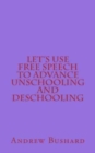 Image for Let&#39;s Use Free Speech to Advance Unschooling and Deschooling