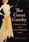Image for The Great Gatsby : A Reader&#39;s Guide to the F. Scott Fitzgerald Novel