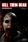 Image for Kill Them Dead : Genesis: Complete Season 1