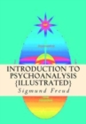 Image for Introduction to Psychoanalysis {Illustrated}