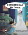 Image for Goodbye Dad, The Funeral