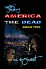 Image for Earth&#39;s Survivors America The Dead Book Two