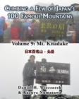 Image for Climbing a Few of Japan&#39;s 100 Famous Mountains - Volume 9 : Mt. Kitadake