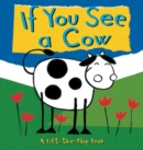 Image for If You See a Cow