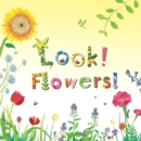 Image for Look! Flowers!