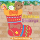 Image for Our Christmas Stockings : A Touch-and-Feel Book