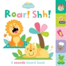 Image for Roar! Shh! : A sounds board book