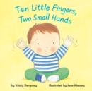 Image for Ten Little Fingers, Two Small Hands