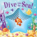 Image for Dive into the Sea!