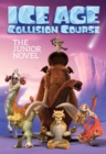 Image for Ice Age Collision Course: The Junior Novel