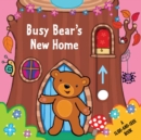 Image for Busy Bear&#39;s New Home : A Slide-and-Seek Book