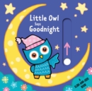 Image for Little Owl Says Goodnight : A Slide-and-Seek Book