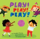 Image for Play! Play! Play!