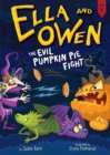 Image for Ella and Owen 4: The Evil Pumpkin Pie Fight!