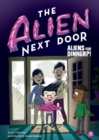 Image for The Alien Next Door 2: Aliens for Dinner?!