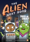 Image for The Alien Next Door 4: Trick or Cheat?