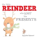 Image for The Little Reindeer Who Lost His Presents